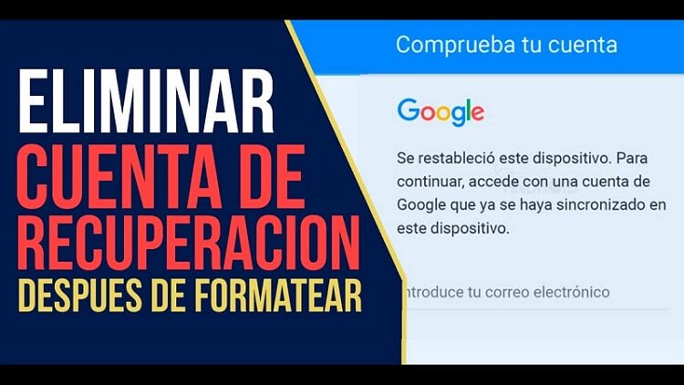¿Cómo eliminar cuenta de Google después de resetear a modo de fábrica?