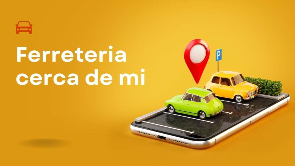 Ferretería cerca de mí: ¿Cómo encontrar la mejor tienda?