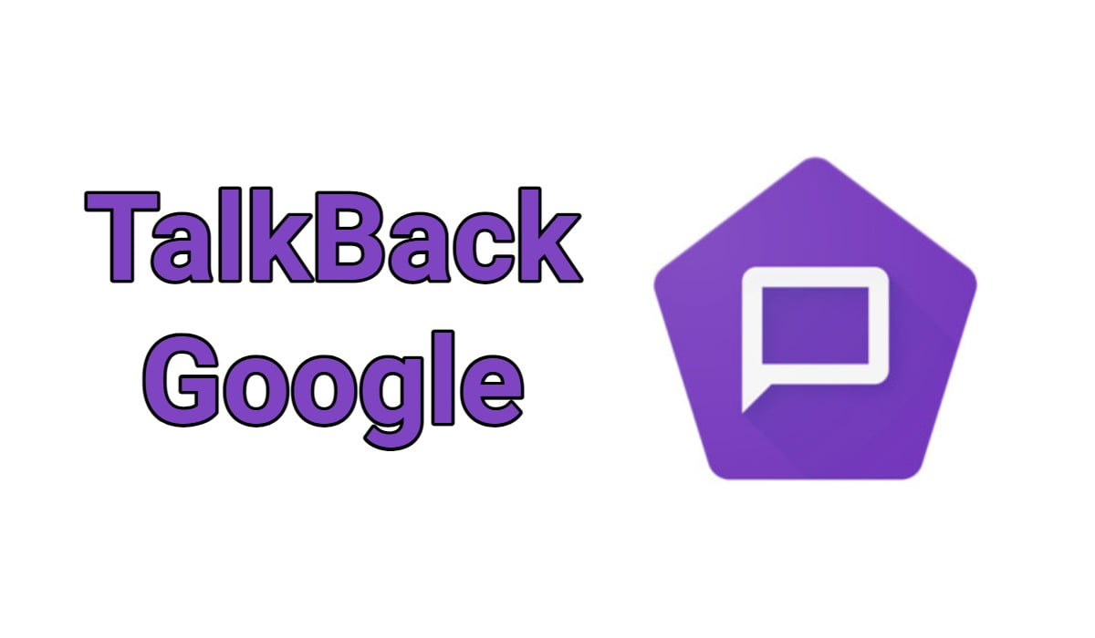 Qué es TalkBack y para qué sirve