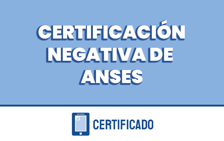 Qué acredita la certificación negativa que emite ANSES en Argentina Qué acredita la certificación negativa que emite ANSES en Argentina